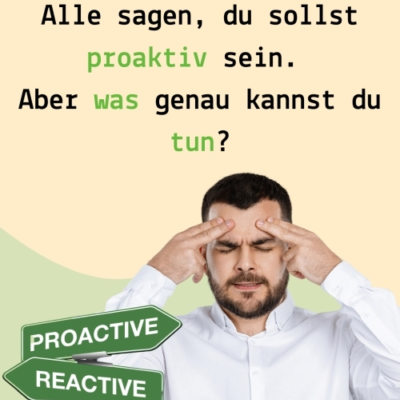 Proaktiv sein - aber wie? - ein Artikel von Dr. Ing. Thomas Löbel von Ingenieurshelden